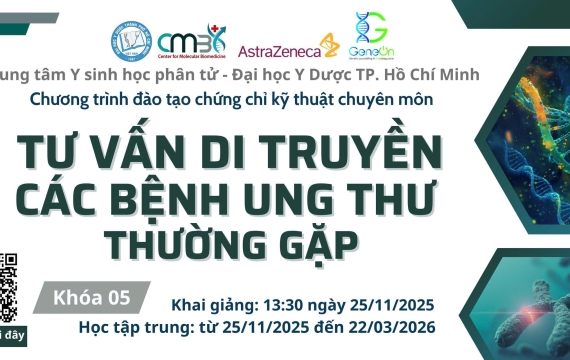 THÔNG BÁO CHIÊU SINH CHƯƠNG TRÌNH ĐÀO TẠO CHỨNG CHỈ KỸ THUẬT CHUYÊN MÔN “TƯ VẤN DI TRUYỀN CÁC BỆNH UNG THƯ THƯỜNG GẶP – KHÓA 05”